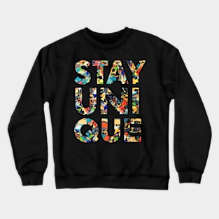 Stay Unique Crewneck Sweatshirt